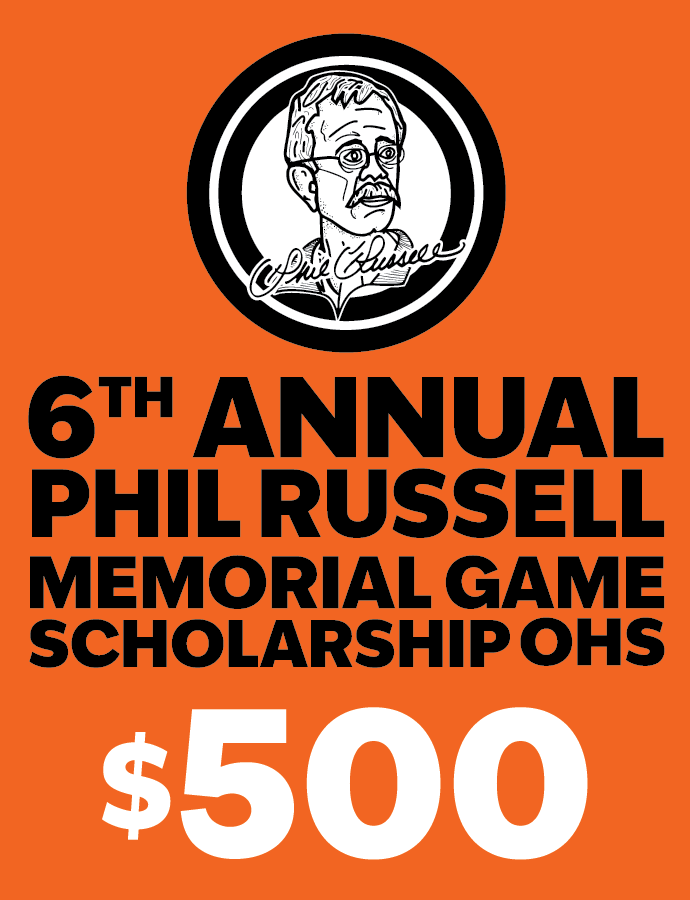 $500 6th Annual Phil Russell Memorial Game Scholarship (OHS)