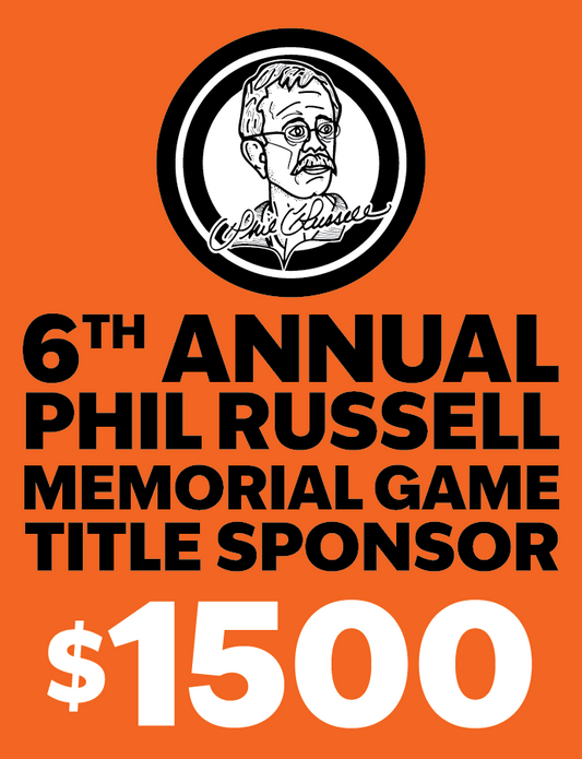 $1500 6th Annual Phil Russell Memorial Game Title Sponsor